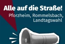 Pforzheim, Rommelsbach, Landtagswahl: Alle auf die Straße!