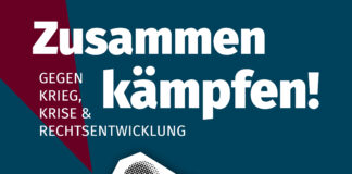 Am 1. März: Zusammen kämpfen gegen Krieg, Krise & Rechtsentwicklung